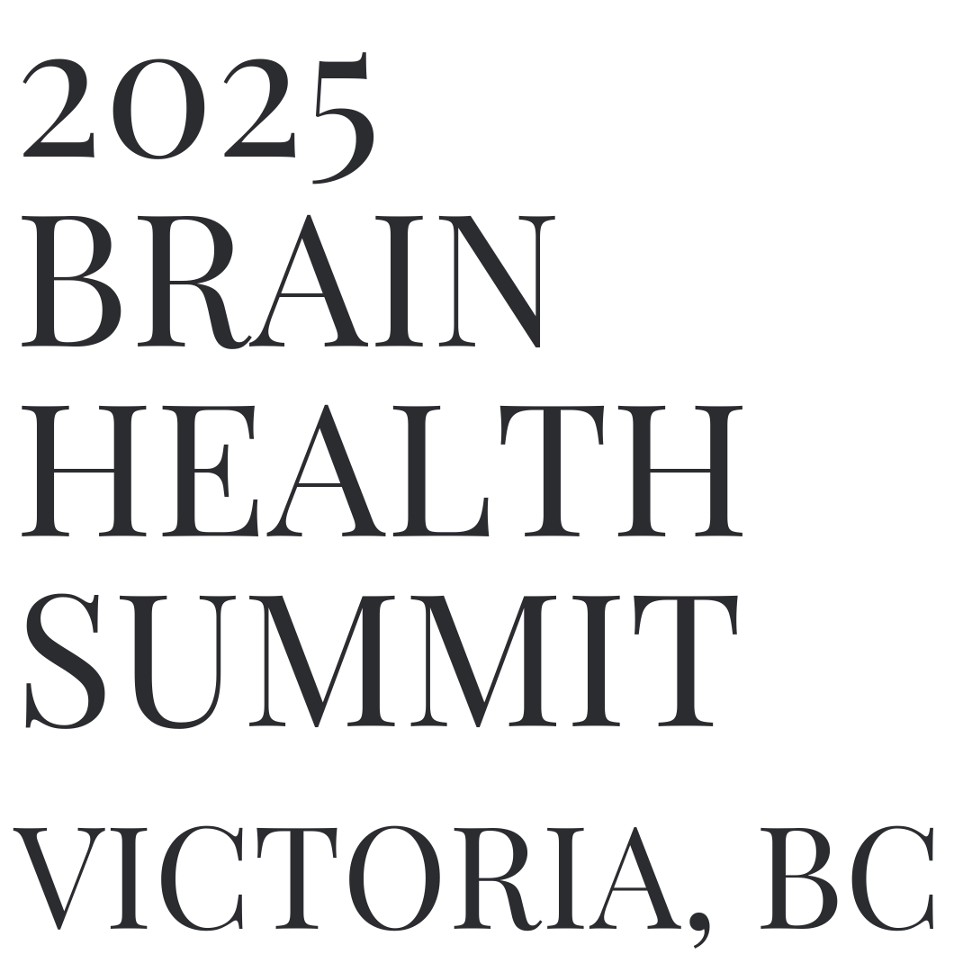 2025 BRAIN HEALTH SUMMIT - LOCATION: VICTORIA, BC - 3 DAY SUMMIT PASS